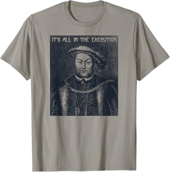 Retro King of England Funny Henry VIII Art-Meme T-Shirt