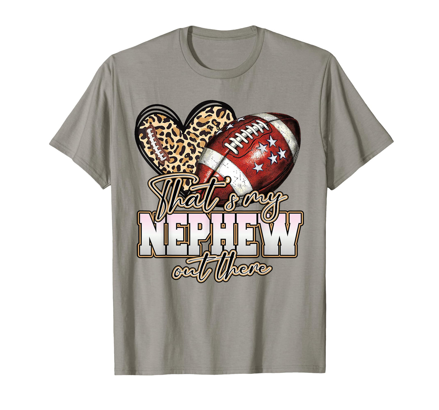 Thats My Nephew Out There Funny Football Aunt Uncle Game Day T-Shirt