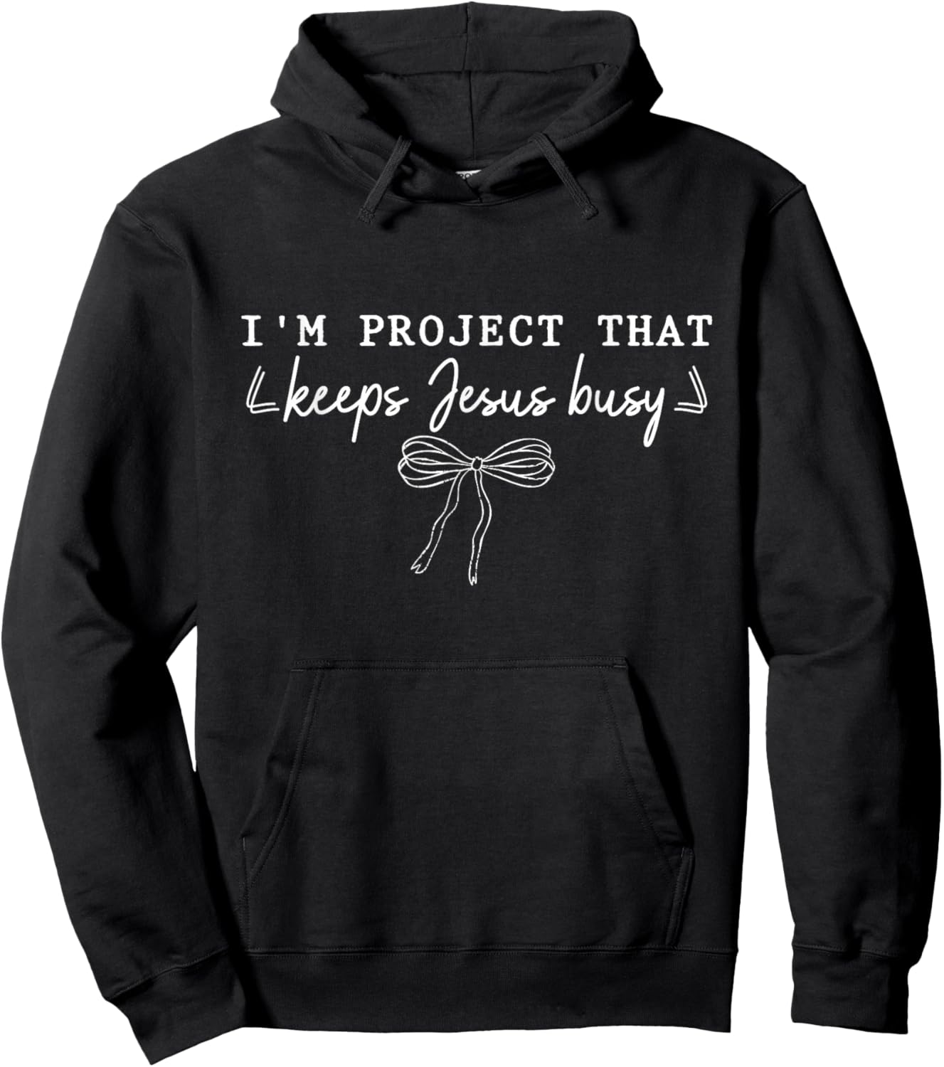 I'm A Project that Keeps Jesus Busy, Funny Faith Christian T-Shirt Hoodie - Hoodie | Black