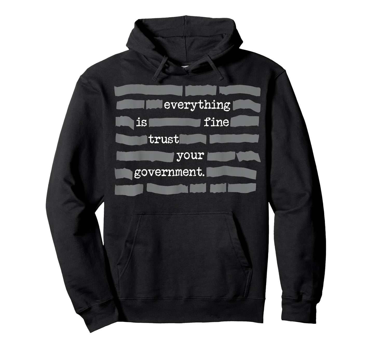 Everything is Fine Trust Your Government T-Shirt - Hoodie | Black