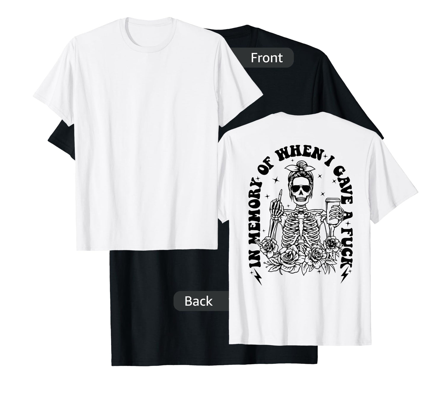 In Memory of when I Gave a Fuck T-Shirt