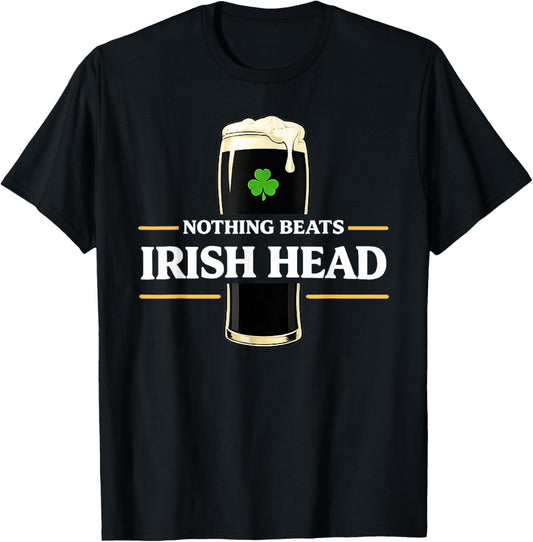Nothing Beats Irish Head Funny St Patricks Quote T-Shirt - T-Shirt | Black
