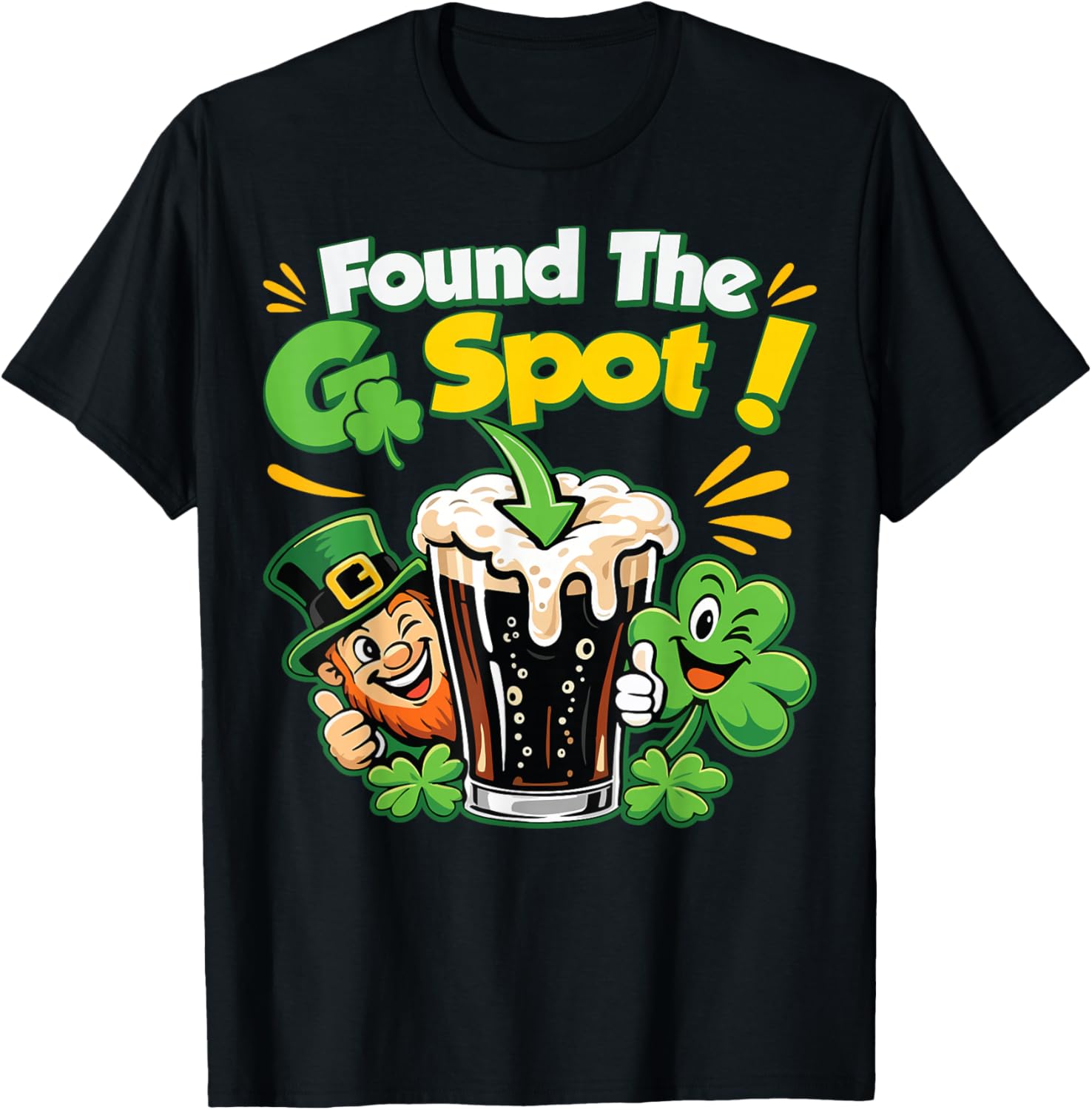 Found The G Spot Funny St. Patrick's Day Beer Adult Humor T-Shirt - T-Shirt | Black