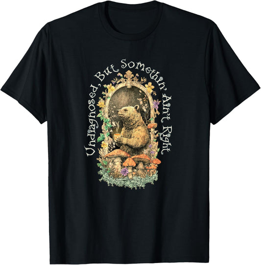 Undiagnosed But Something Aint Right Cottagecore ADHD Tism T-Shirt - T-Shirt | Black