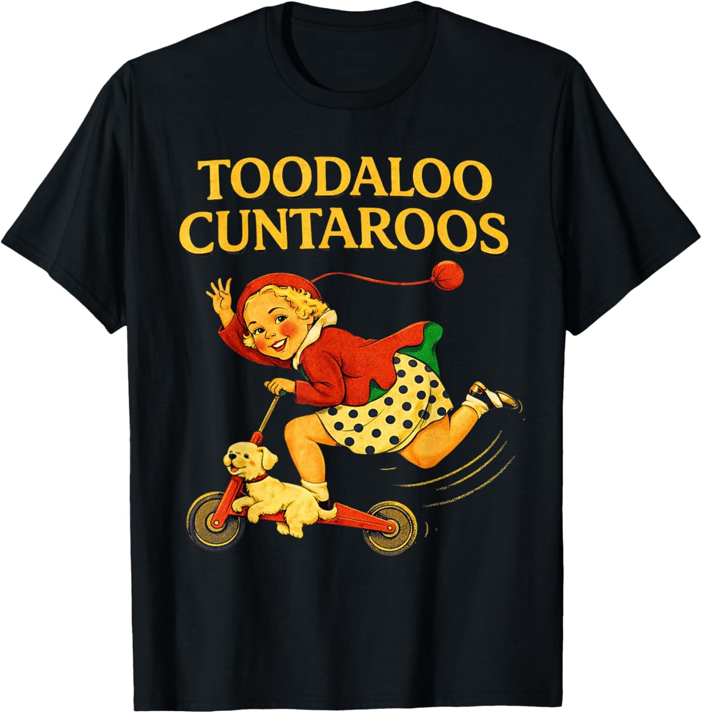 Toodaloo Cuntaroos Funny Sarcastic Retro Humor for Girl Wome T-Shirt - T-Shirt | Black
