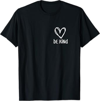 Be Kind Dear Person Behind Me The World Is A Better Place T-Shirt