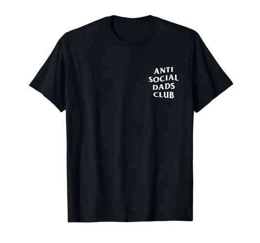 Mens anti social dads club funny father's day T-Shirt