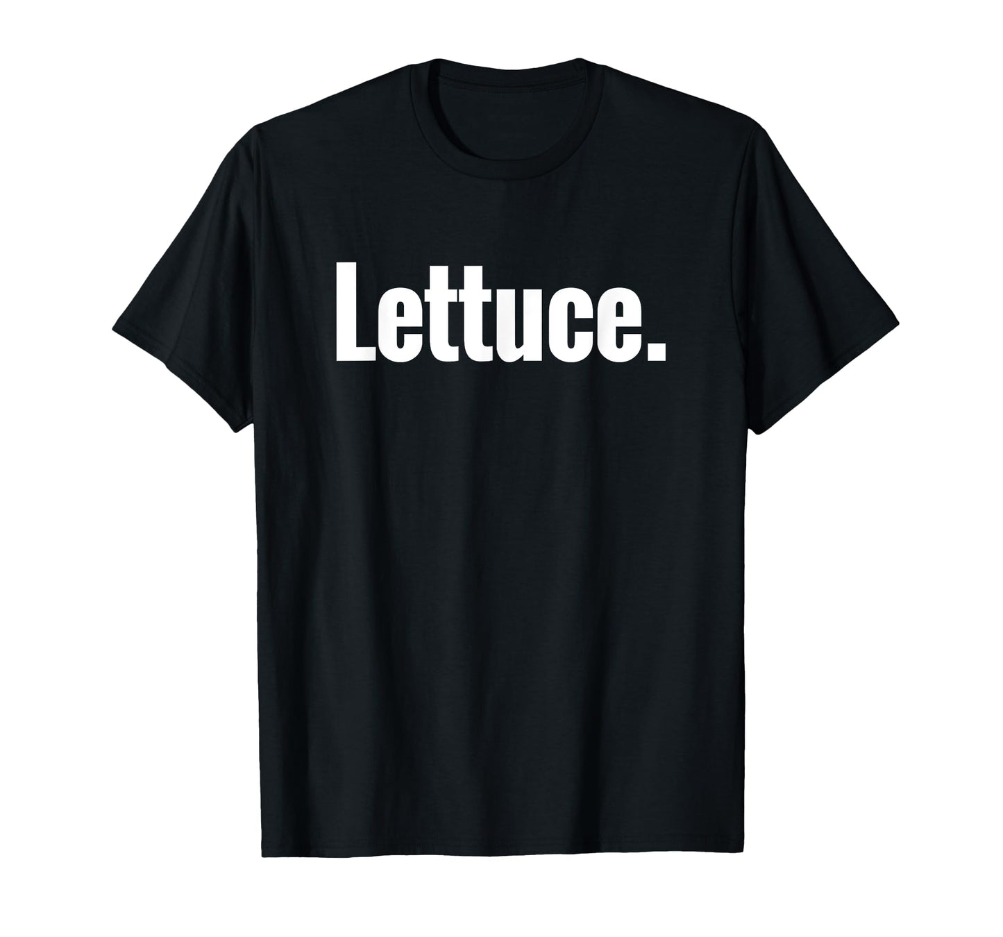 That Says Lettuce Shirt - A Design That Says Lettuce T-Shirt