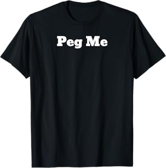 Peg Me T-Shirt