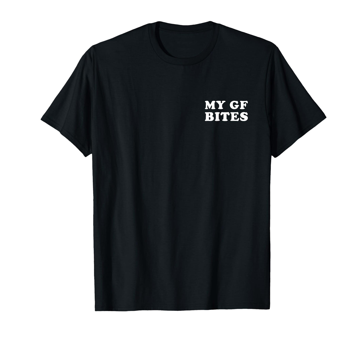 My GF Bites Funny My Girlfriend Bites Pocket T-Shirt