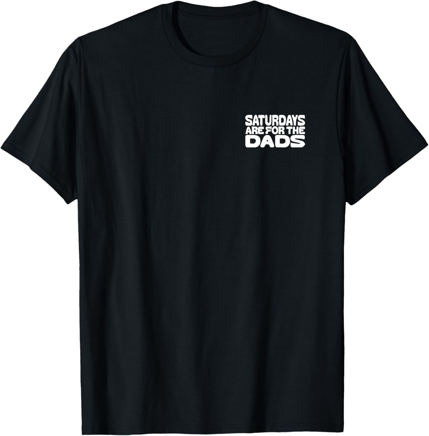 Saturdays Are For The Dads Beer Gift For Fathers Day T-Shirt