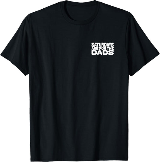Saturdays Are For The Dads Beer Gift For Fathers Day T-Shirt