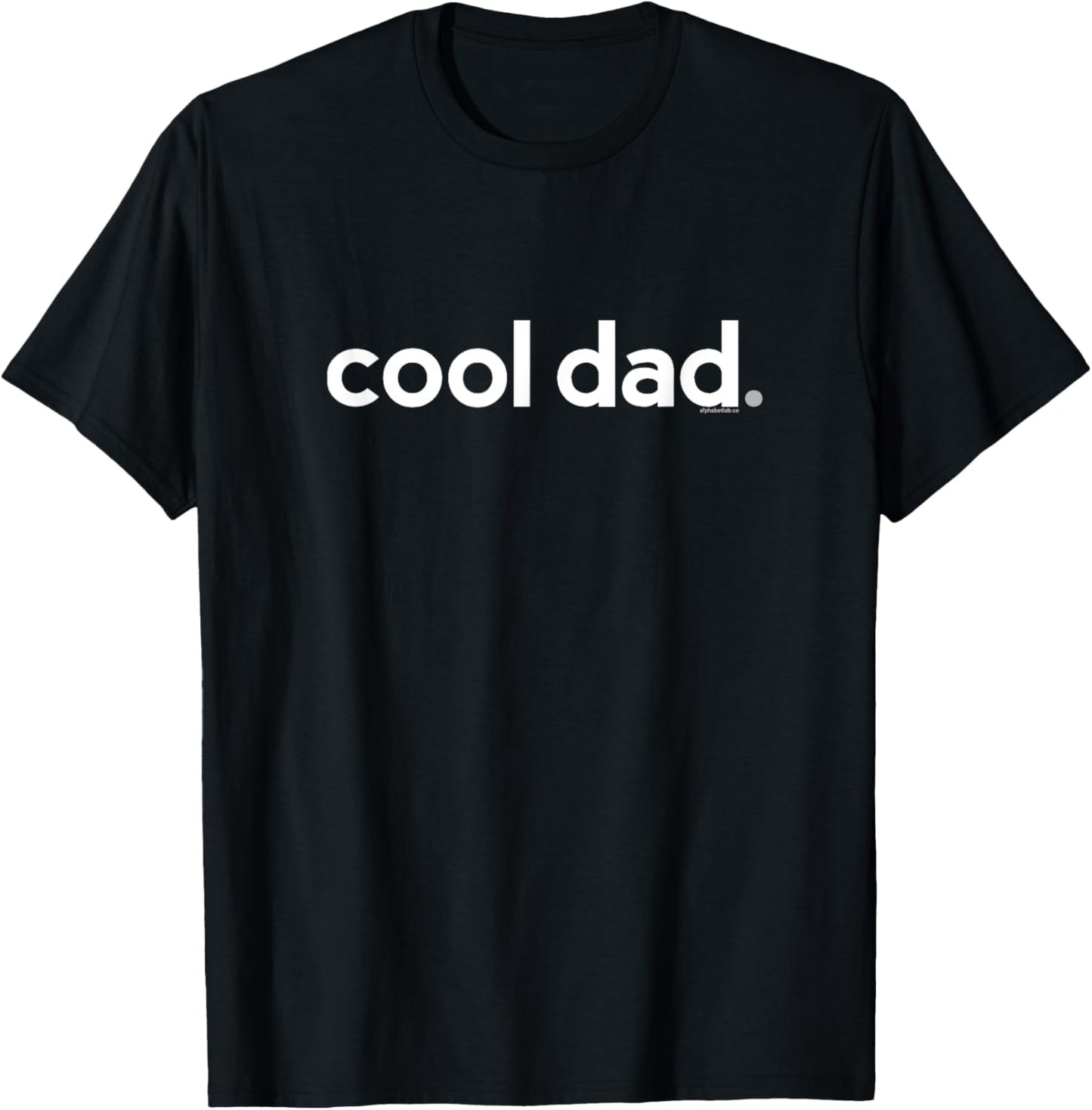 Dad Shirts for Dad | Cool Dad | Ideas for Fathers Day Funny T-Shirt