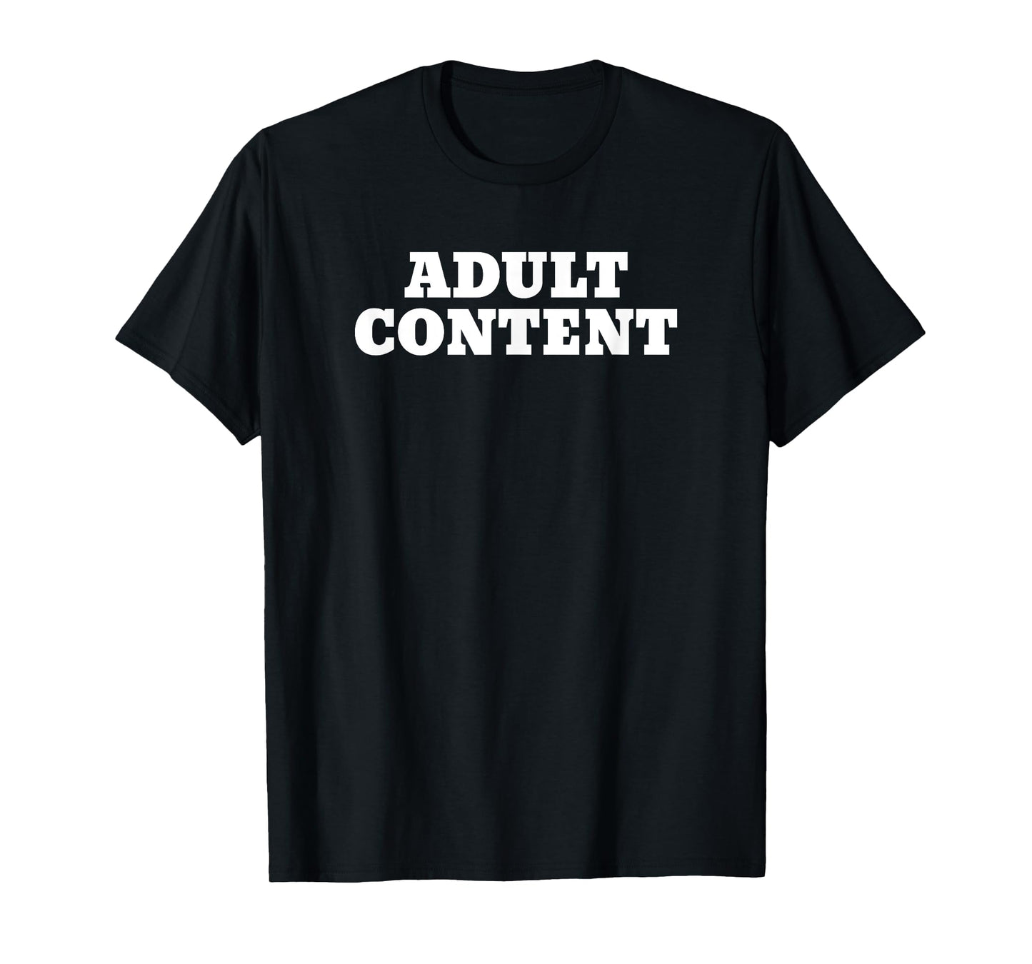 Adult Content T-Shirt