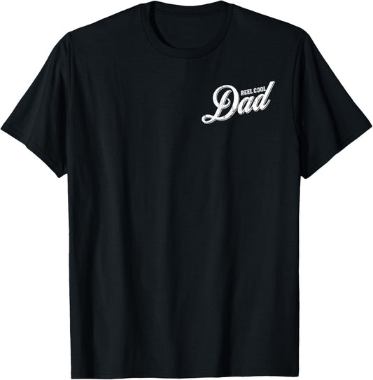Reel Cool Dad Funny Fishing Dad - Front and Back T-Shirt