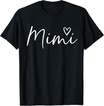 Mimi Gifts For Women Grandma Heart Mother's Day Mimi T-Shirt