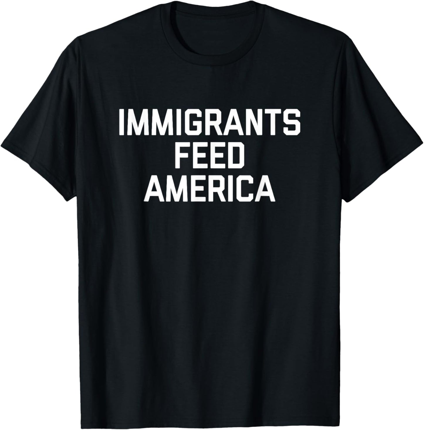 Immigrants Feed America T-Shirt for men make USA great job T-Shirt