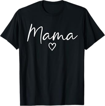 Mama Gifts For Women Heart Mother's Day Mama T-Shirt