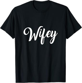 Women's "Wifey" Couples T-Shirt for Honeymoon & Bachelorette T-Shirt