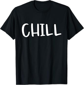 Funny Matching Couples Outfit - Chill And No Chill T-Shirt