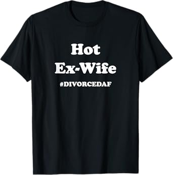 Divorce Party Shirt, Hot Ex-Wife T-Shirt