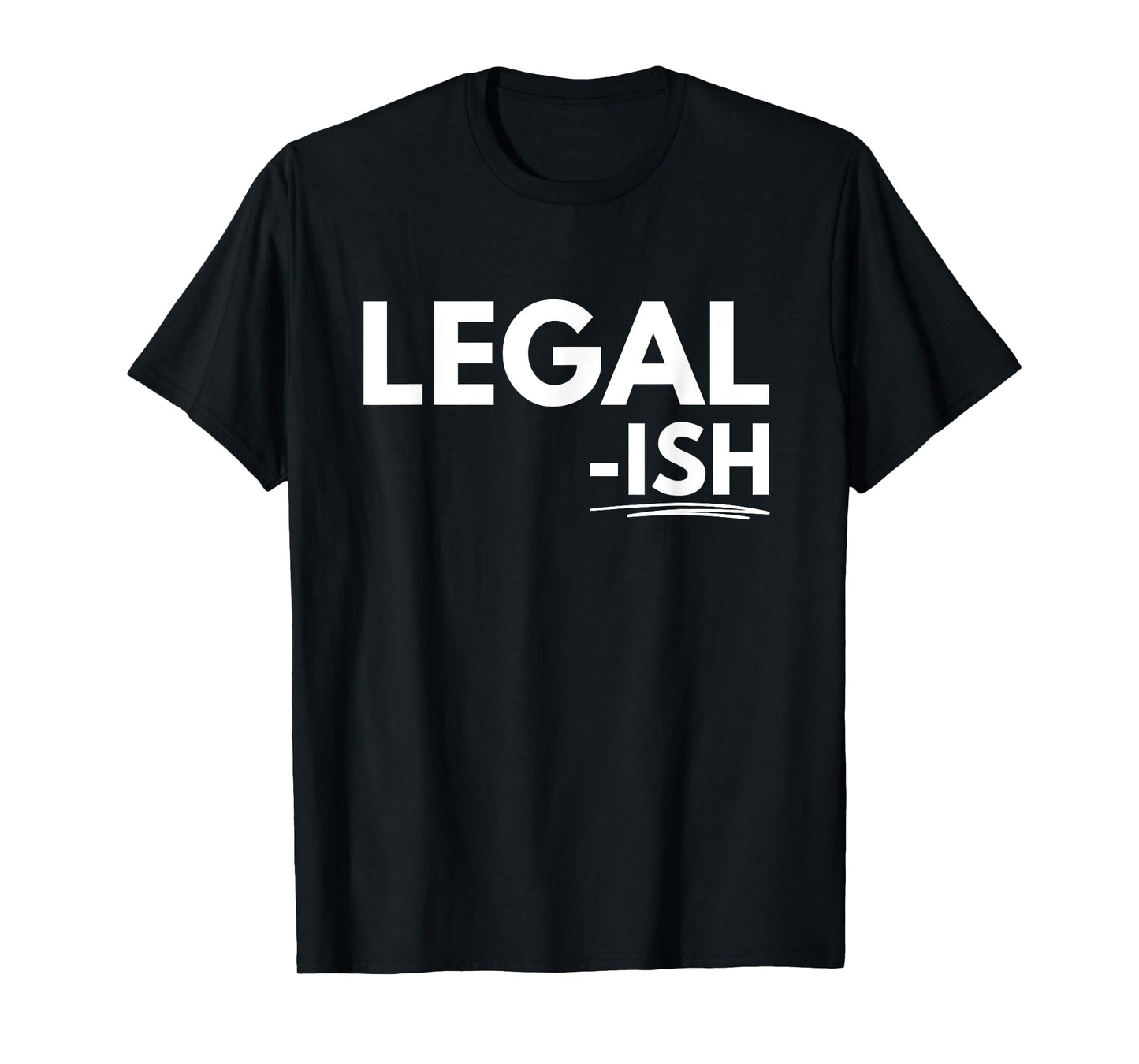 Legal-ish T-Shirt