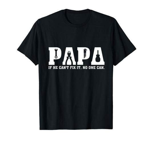Vintage Papa If He Can't Fix It No One Can Father's Day T-Shirt