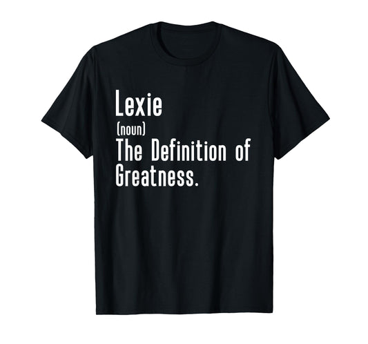 Custom For Lexie - Funny Shirt With The Name Lexie T-Shirt