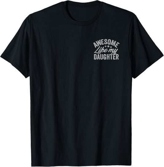 Awesome Like My Daughter Funny Fathers Day Pocket Design T-Shirt