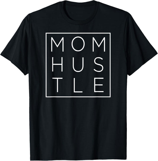 Stylish Mom Hustle Square Shirt Women's Mother's Day Gift T-Shirt