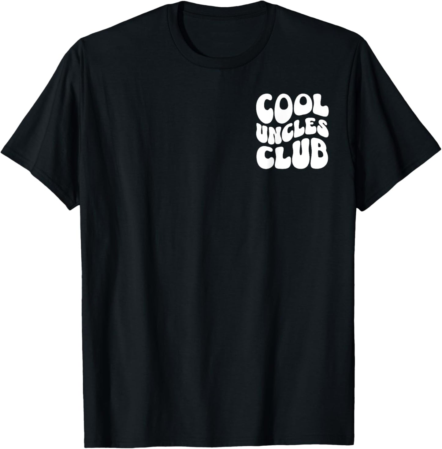 Cool Uncles Club Best Uncle Ever Funny Father's Day T-Shirt