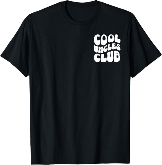 Cool Uncles Club Best Uncle Ever Funny Father's Day T-Shirt