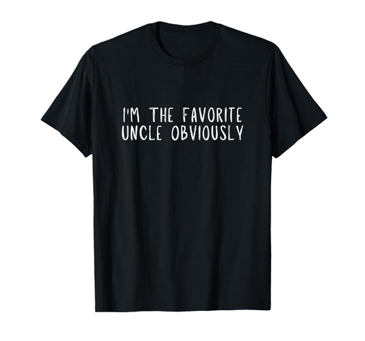 adilline Funny I'm The Favorite Uncle Obviously Funny Uncle T-Shirt