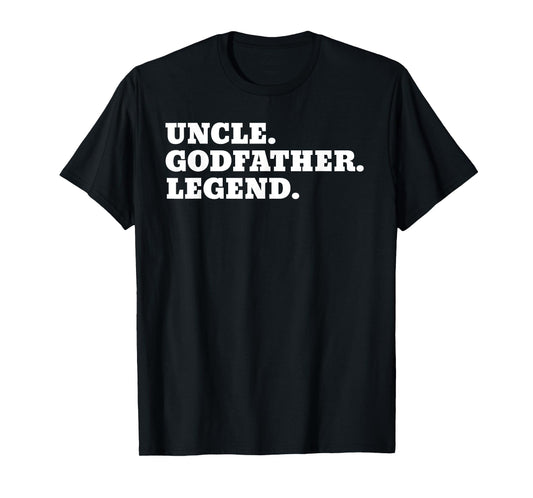 Uncle Godfather Legend Godfather Proposal Baptism T-Shirt