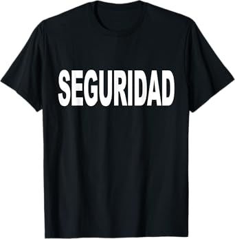 Seguridad Camisa Spanish Language Security T-Shirt Bar Staff T-Shirt