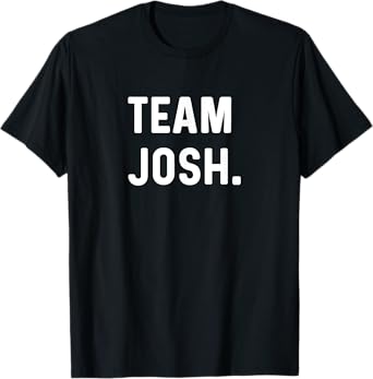 Team Josh T-Shirt