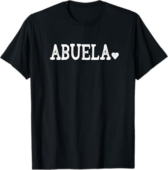 Abuela Gifts for Women Design with Heart Love Abuela T-Shirt