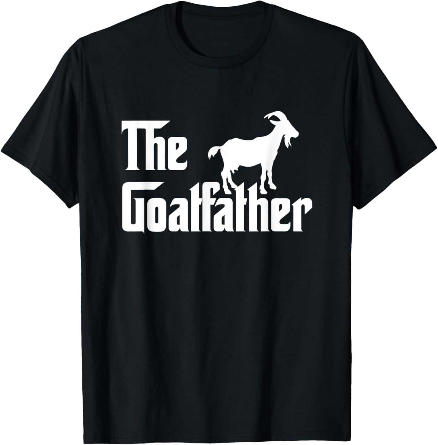 The Goatfather Funny Goat Father Lover T-Shirt Gift T-Shirt