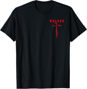 Welder Prayer Cross Welding Christian Dad Husband T-Shirt, Small, Black