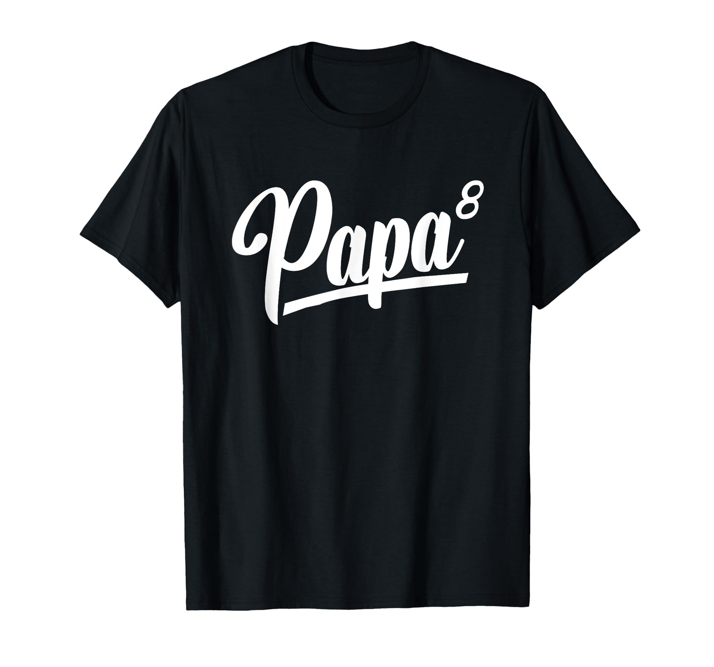 Papa Of 8 Eight Grandpa Of 8 Grandkids 8th Time Grandfather T-Shirt