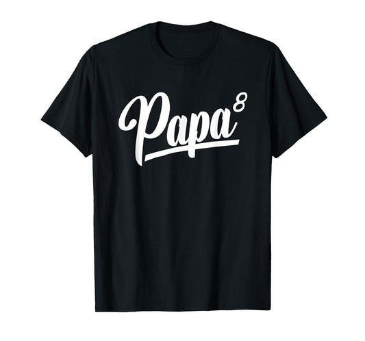 Papa Of 8 Eight Grandpa Of 8 Grandkids 8th Time Grandfather T-Shirt