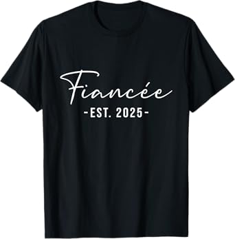 Fiancee Est 2025 Future Wife Engaged Wedding Engagement T-Shirt