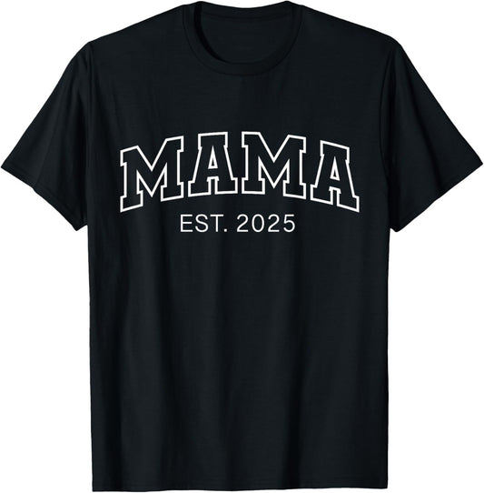 Promoted To Mama Est 2025 Mom To Be Gifts First Time Mama T-Shirt