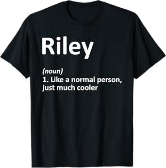 RILEY Definition Personalized Name Funny Birthday Gift Idea T-Shirt