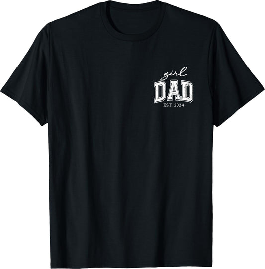 Girl Dad Est 2024, Dad Of Girls, Father's Day T-Shirt