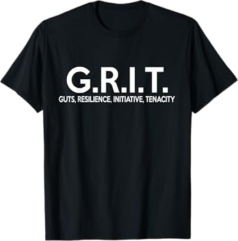 Anne Graphics - Motivational G.R.I.T. Guts Resilience Initiative Tenacity Unisex-Adult T-Shirt