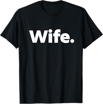 That Says Wife T-Shirt