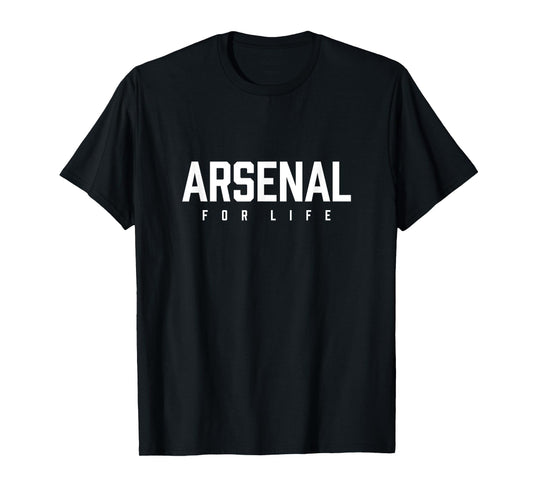 ARSENAL FOR LIFE T-Shirt