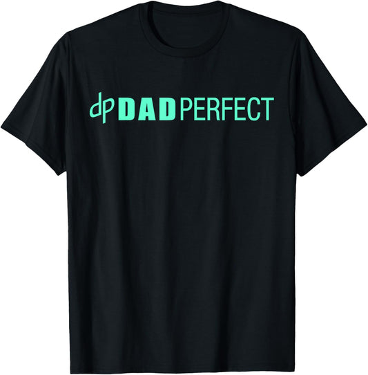 Dad Perfect Fathers Day T-Shirt