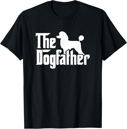 Poodle The Dogfather Cool Dog Daddy Dad Papa Father T-Shirt, Black, Unisex, Short Sleeve, Classic Fit, Small